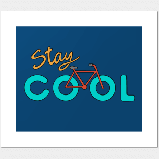 Bicycle Stay Cool Posters and Art